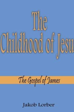 Cover of The Childhood of Jesus