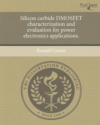 Book cover for Silicon Carbide Dmosfet Characterization and Evaluation for Power Electronics Applications.