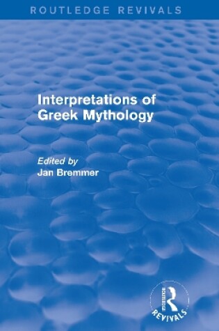 Cover of Interpretations of Greek Mythology (Routledge Revivals)