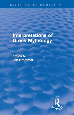 Cover of Interpretations of Greek Mythology (Routledge Revivals)