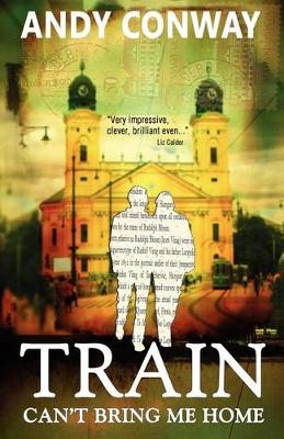 Book cover for Train Can't Bring Me Home