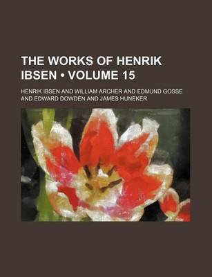 Book cover for The Works of Henrik Ibsen (Volume 15)