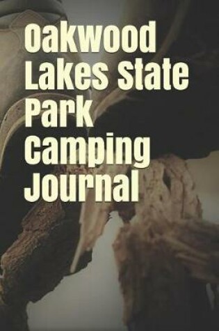 Cover of Oakwood Lakes State Park Camping Journal