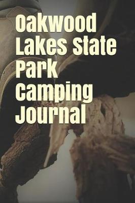 Book cover for Oakwood Lakes State Park Camping Journal