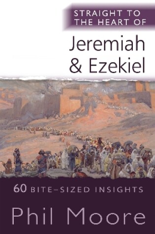 Cover of Straight to the Heart of Jeremiah and Ezekiel