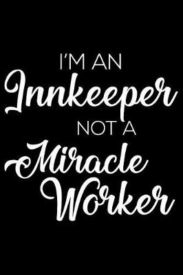 Book cover for I'm an Innkeeper Not a Miracle Worker