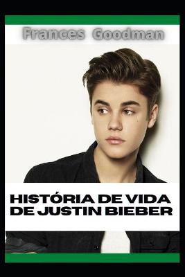 Book cover for História de vida de Justin Bieber