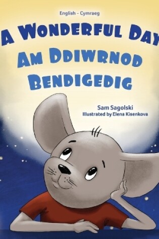 Cover of A Wonderful Day (English Welsh Bilingual Children's Book)