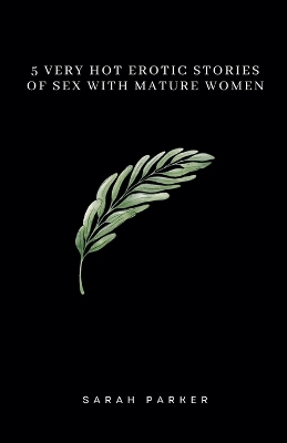 Cover of 5 Very Hot Erotic Stories of Sex with Mature Women