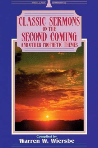 Cover of Classic Sermons on the Second Coming and Other Prophetic Themes