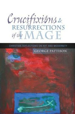 Cover of Crucifixions and Resurrections of the Image