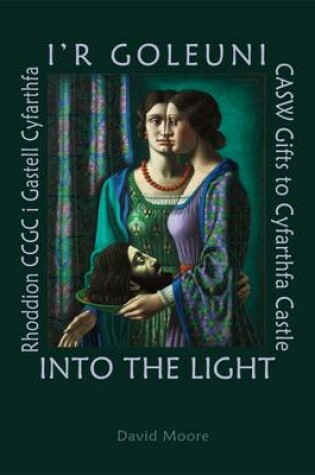Cover of Into the Light: Casw Gifts to Cyfarthfa Castle