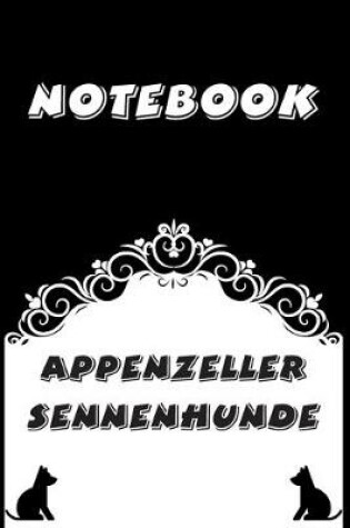 Cover of Appenzeller Sennenhunde Notebook