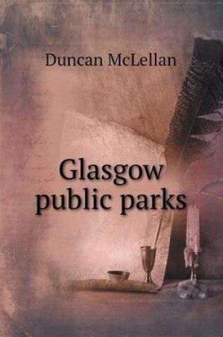 Cover of Glasgow Public Parks