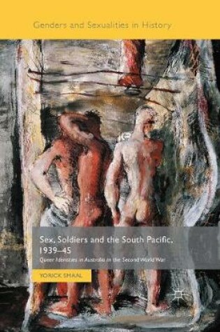 Cover of Sex, Soldiers and the South Pacific, 1939-45