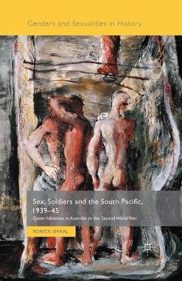 Book cover for Sex, Soldiers and the South Pacific, 1939-45