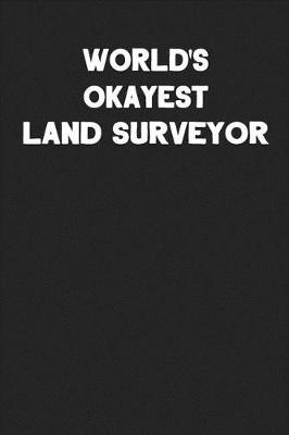 Book cover for World's Okayest Land Surveyor