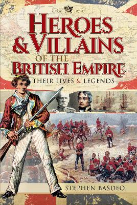 Book cover for Heroes and Villains of the British Empire