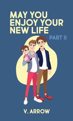 Book cover for May You Enjoy Your New Life (Part II)