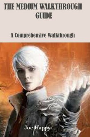 Cover of The Medium Walkthrough Guide