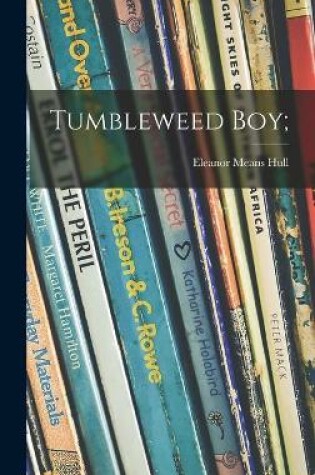 Cover of Tumbleweed Boy;