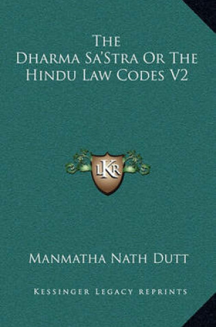 Cover of The Dharma Sa'stra or the Hindu Law Codes V2