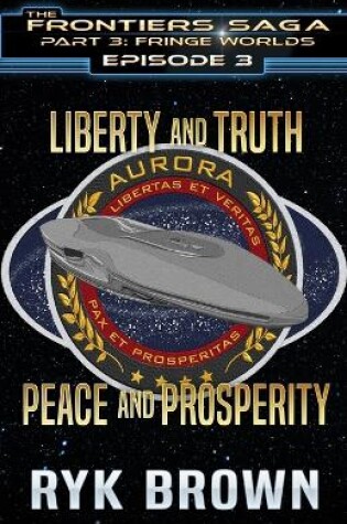 Cover of Ep.#3.3 - Liberty and Truth, Peace and Prosperity