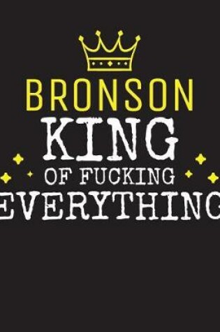 Cover of BRONSON - King Of Fucking Everything