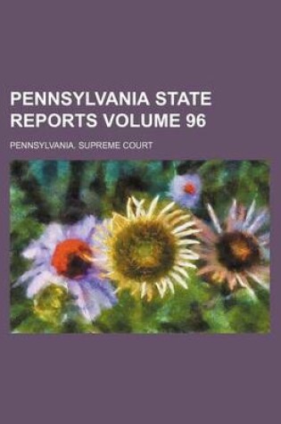 Cover of Pennsylvania State Reports Volume 96