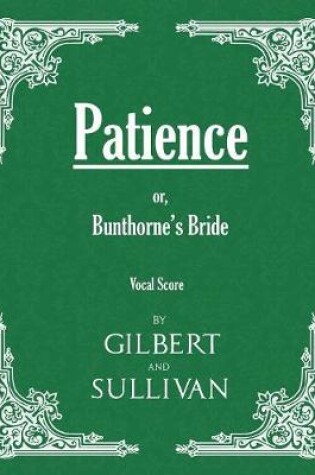 Cover of Patience; or, Bunthorne's Bride (Vocal Score)