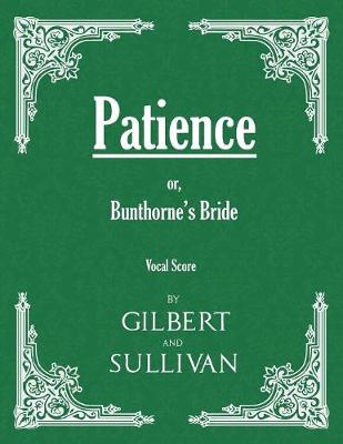 Book cover for Patience; or, Bunthorne's Bride (Vocal Score)