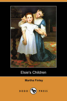 Book cover for Elsie's Children (Dodo Press)