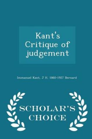 Cover of Kant's Critique of Judgement - Scholar's Choice Edition