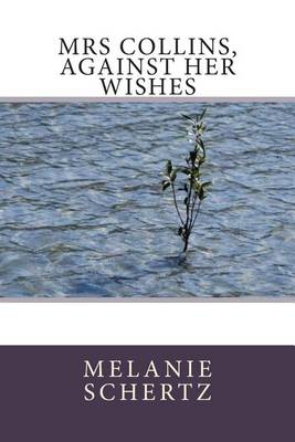 Book cover for Mrs Collins, Against Her Wishes