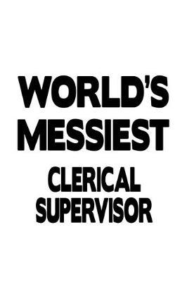 Book cover for World's Messiest Clerical Supervisor