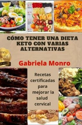 Cover of Cómo Tener Una Dieta Keto Con Varias Alternativas