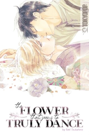 Cover of The Flower That Seems to Truly Dance