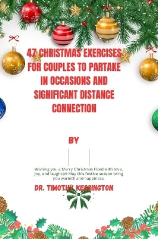 Cover of 47 Christmas Exercises for Couples to Partake and Significant Distance Connection.