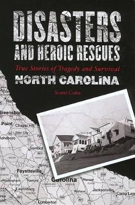 Book cover for Disasters and Heroic Rescues of North Carolina