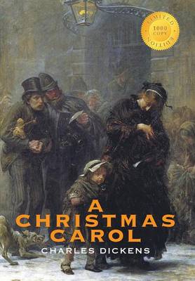 Book cover for A Christmas Carol (Illustrated) (1000 Copy Limited Edition)