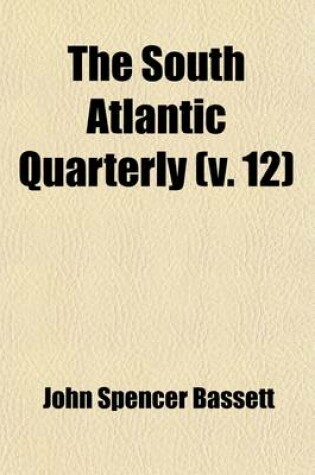 Cover of The South Atlantic Quarterly (Volume 12)