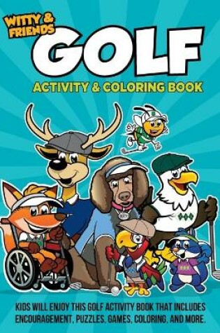 Cover of Witty and Friends Golf Activity and Coloring Book