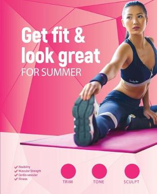 Book cover for Get Fit & Look Great for Summer