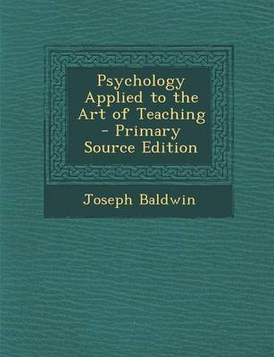 Book cover for Psychology Applied to the Art of Teaching - Primary Source Edition