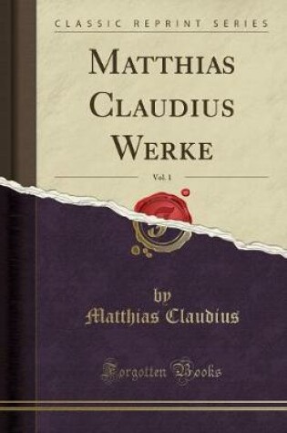 Cover of Matthias Claudius Werke, Vol. 1 (Classic Reprint)