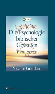 Book cover for Die geheime Psychologie biblischer Prinzipien