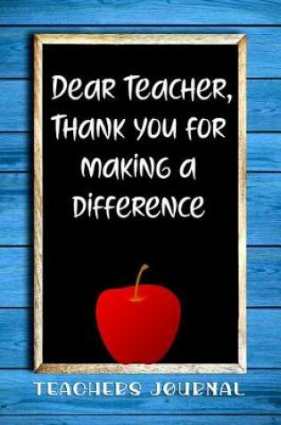Cover of Dear Teacher, Thank You for Making a Difference