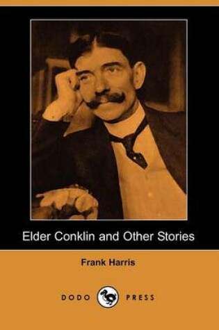 Cover of Elder Conklin and Other Stories (Dodo Press)