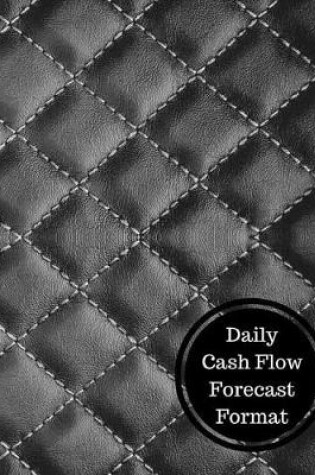 Cover of Daily Cash Flow Forecast Format