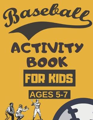 Book cover for Baseball Activity Book For Kids Ages 5-7